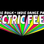 Electric Feels: Indie Rock & Electronic Dance Party