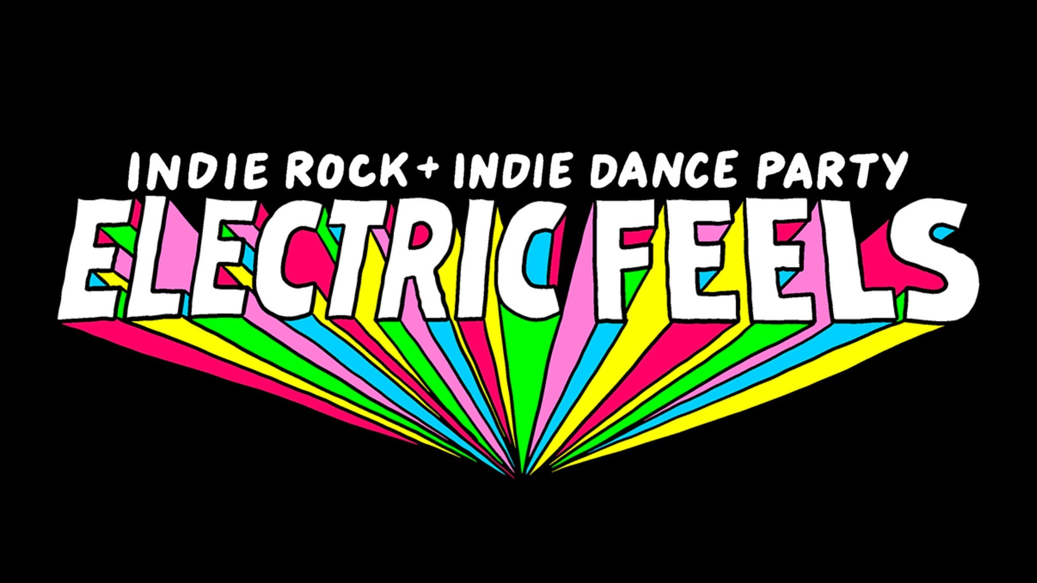 Electric Feels: Indie Rock & Electronic Dance Party Electric Feels: Indie Rock & Electronic Dance Party - Newport Music Hall - 04040404 1818 2026202620262026